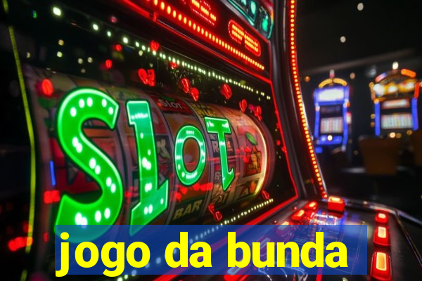 jogo da bunda